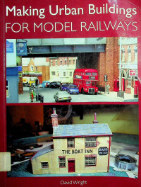 Making Urban Buildings FOR MODEL RAILWAYS