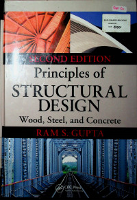 Principles of STRUCTURAL DESIGN: Wood, Steel, and Concrete, SECOND EDITION