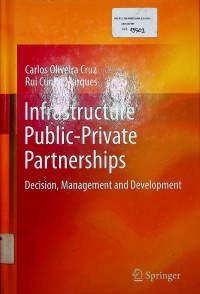 Infrastructure Public-Private Partnerships : Decision, Management and Development