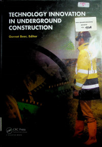 TECHNOLOGY INNOVATION IN UNDERGROUND CONSTRUCTION