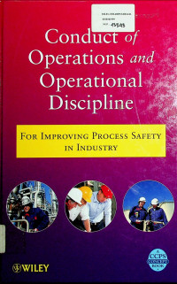 Conduct of Operations and Operational Discipline: FOR IMPROVING PROCESS SAFETY IN INDUSTRY