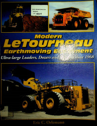 Modern LeTourneau Earthmoving Equipment; Ultra-Large Loaders, Dozers and Haulers Since 1968