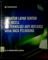 STRUKTUR LAYAR SENTUH TIPE INCELL dan TEKNOLOGI ANTI REFLEKSI untuk KACA PELINDUNG