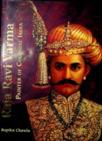 Raja Ravi Varma: Painther of Colonial India