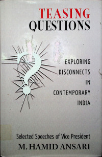 TEASTING QUESTIONS: EXPLORING DISCONNECTS IN CONTEMPORARY INDIA