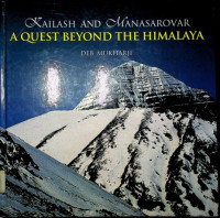 KAILASH AND MANASAROVAR: A QUEST BEYOND THE HIMALAYA