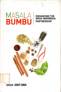 MASALA BUMBU: ENCHANCING THE INDIA- INDONESIA PARTNERSHIP