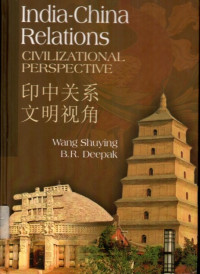 INDIA-CHINA RELATIONS: Civilizational Perspective