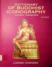 DICTIONARY OF BUDDHIST ICONOGRAPHY VOLUME 15