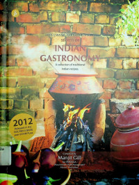 SECRETS OF INDIAN GASTRONOMY: A collection of traditional Indian recipes