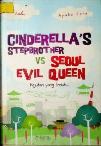 CINDERELLA'S STEPBROTHER VS SEOUL EVIL QUEEN: Kejutan yang Indah