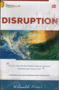 DISRUPTION: TAK ADA YANG TIDAK BISA DIUBAH SEBELUM DIHADAPI MOTIVASI SAJA TIDAK CUKUP