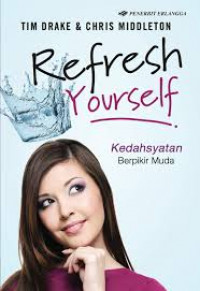 Refresh Yourself: Kedahsyatan Berpikir Muda