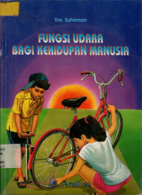 FUNGSI UDARA BAGI KEHIDUPAN MANUSIA