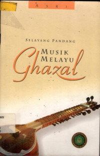 SELAYANG PANDANG: Musik Melayu Ghazal