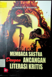 MEMBACA SASTRA Dengan ANCANGAN LITERASI KRITIS