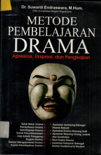 METODE PEMBELAJARAN DRAMA: Apresiasi, Ekspresi, dan Pengkajian