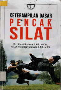 KETERAMPILAN DASAR PENCAK SILAT