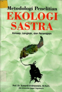 Metodologi Penelitian EKOLOGI SASTRA: Konsep, Langkah, dan Penerapan