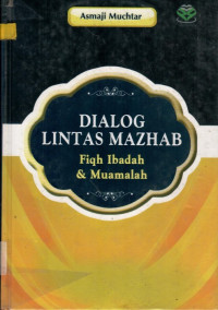 DIALOG LINTAS MAZHAB: Fiqh Ibadah & Muamalah