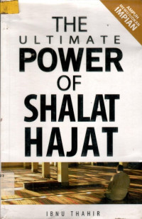 THE ULTIMATE POWER Of SHALAT HAJAT