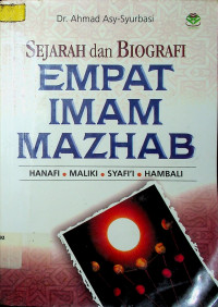 SEJARAH DAN BIOGRAFI EMPAT IMAM MAZHAB: HANAFI, MALIKI, SYAFI'I, DAN HAMBALI