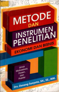 METODE DAN INSTRUMEN PENELITIAN: EKONOMI DAN BISNIS