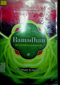 Seri Mengungkap Keutamaan Bulan-Bulan Islam: Ramadhan Meraih Rahmat & Ampunan