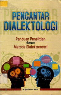 PENGANTAR DIALEKTOLOGI: Panduan Penelitian dengan Metode Dialektometri