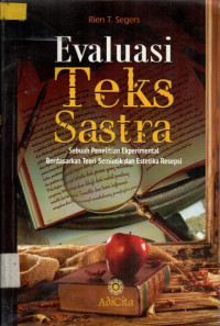 Evaluasi Teks Sastra: Sebuah Penelitian Ekperimental Berdasarkan Teori Semiotic Dan Estetika Resepsi