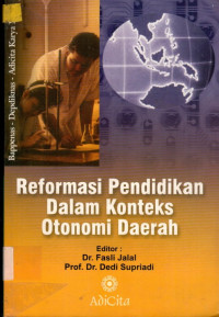 Reformasi Pendidikan Dalam Konteks Otonomi Daerah