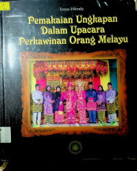 Pemakaian Ungkapan Dalam Upacara Perkawinan Orang Melayu