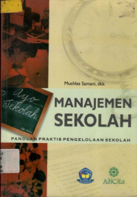 MANAJEMEN SEKOLAH: PANDUAN PRAKTIS PENGELOLAAN SEKOLAH