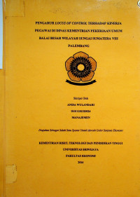 PENGARUH LOCUS OF CONTROL TERHADAP KINERJA PEGAWAI DI DINAS KEMENTRIAN PEKERJAAN UMUM BALAI BESAR WILAYAH SUNGAI SUMATERA VIII PALEMBANG