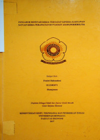 PENGARUH MOTIVASI KERJA TERHADAP KINERJA KARYAWAN SATUAN KERJA PERAWATAN DI PT.BUKIT ASAM (PERSERO) Tbk