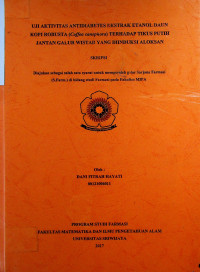 UJI AKTIVITAS ANTIDIABETES EKSTRAK ETANOL DAUN KOPI ROBUSTA (Coffea canephora) TERHADAP TIKUS PUTIH JANTAN GALUR WISTAR YANG DIINDUKSI ALOKSAN