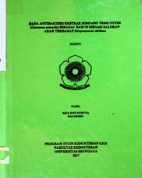 DAYA ANTIBAKTERI EKSTRAK RIMPANG TEMU PUTIH (Curcuma zedoaria) SEBAGAI BAHAN IRIGASI SALURAN AKAR TERHADAP Streptococcus viridans