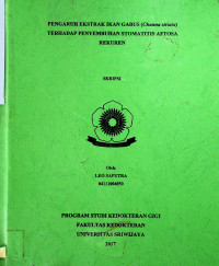 PENGARUH EKSTRAK IKAN GABUS (Channa striata) TERHADAP PENYEMBUHAN STOMATITIS AFTOSA REKUREN