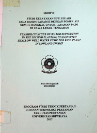 STUDI KELAYAKAN SUPLESI AIR PADA MUSIM TANAM II DENGAN POMPA AIR SUMUR DANGKAL UNTUK TANAMAN PADI DI RAWA LEBAK TENGAHAN