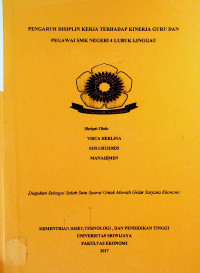 PENGARUH DISIPLIN KERJA TERHADAP KINERJA GURU DAN PEGAWAI SMK NEGERI 4 LUBUKLINGGAU