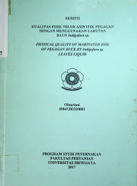 KUALITAS FISIK TELUR ASIN ITIK PEGAGAN DENGAN MENGGUNAKAN LARUTAN DAUN Indigofera sp.