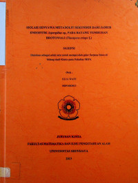 ISOLASI SENYAWA METABOLIT SEKUNDER DARI JAMUR ENDOFITIK Aspergillus sp2 PADA BATANG TUMBUHAN BROTOWALI (Tinospora crispa L)