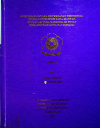 HUBUNGAN ANTARA KECERDASAN EMOSIONAL DENGAN RESlLIlENSI PADA MANTAN PENYALAHGUNAAN NARKOBA DI PUSAT REHABILITASI KOTA PALEMBANG