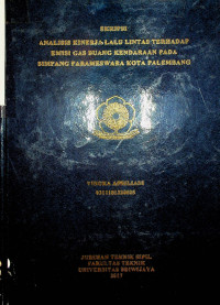 ANALISIS KINERJA LALU LINTAS TERHADAP EMISI GAS BUANG KENDARAAN PADA SIMPANG PARAMESWARA KOTA PALEMBANG