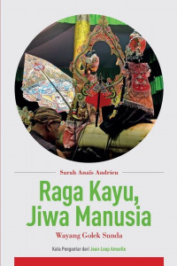 Raga Kayu, Jiwa Manusia : Wayang Golek Sunda