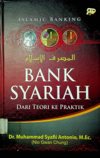 ISLAMIC BANKING: BANK SYARIAH DARI TEORI KE PRAKTIK