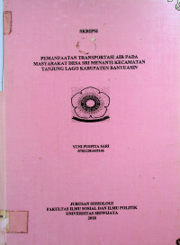 PEMANFAATAN TRANSPORTASI AIR PADA MASYARAKAT DESA SRI MENANTI KECAMATAN TANJUNG LAGO KABUPATEN BANYUASIN
