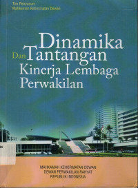 Dinamika Dan Tantangan Kinerja Lembaga Perwakilan