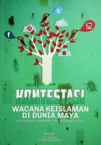 KONTESTASI WACANA KEISLAMAN DI DUNIA MAYA: MODERATISME, EKSTREMISME, DAN HIPERNASIONALISME