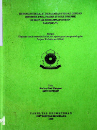 HUBUNGAN DERAJAT KEPARAHAN STROKE DENGAN INSOMNIA PADA PASIEN STROKE ISKEMIK DI RSUP DR. MOH. HOESIN PALEMBANG